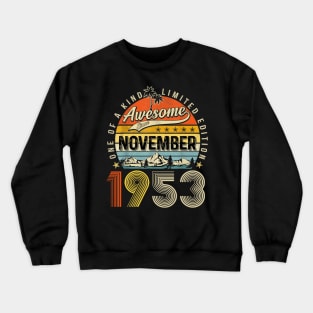 Awesome Since November 1953 Vintage 70th Birthday Crewneck Sweatshirt